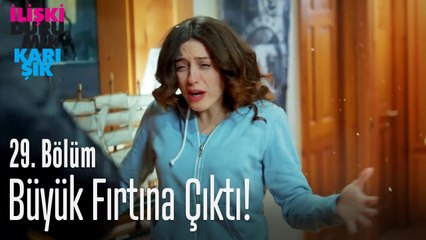 Büyük fırtına çıktı! - İlişki Durumu Karışık 29. Bölüm