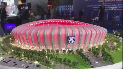 New JDT stadium to be completed in late 2018