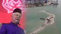 Najib: No to Penang southern reclamation if local community rice bowls is affected