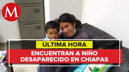 Encuentran a Dylan, niño desaparecido en Chiapas
