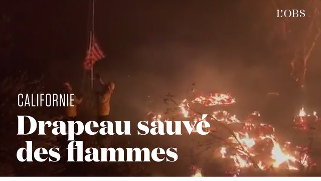 Au cœur du brasier californien, les pompiers sauvent le drapeau américain