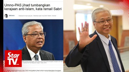 Ismail Sabri: Jihad means struggle, not holy war