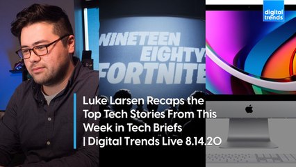Luke Larsen Joins For Tech Briefs | Digital Trends Live 8.14.20