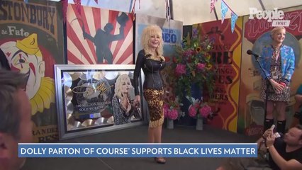 Dolly Parton Says 'of Course' She Supports Black Lives Matter Movement
