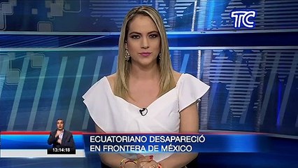 Dramático testimonio: ecuatoriano desapareció en frontera de México