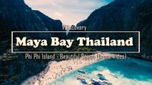 Maya Bay Thailand - Phi Phi Island - Beautiful Beach (Drone Video)