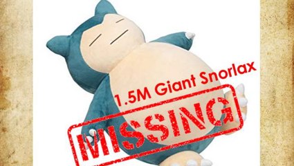 ‘Pokemon trainer’ on the hunt for its 1.5m giant Snorlax