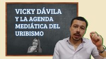 Vicky Dávila y la agenda mediática del uribismo II El profe en Las2orillas