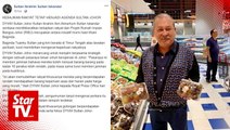 Johor Sultan has plans for supermarket that offers goods at affordable prices