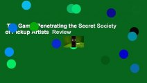 The Game: Penetrating the Secret Society of Pickup Artists  Review