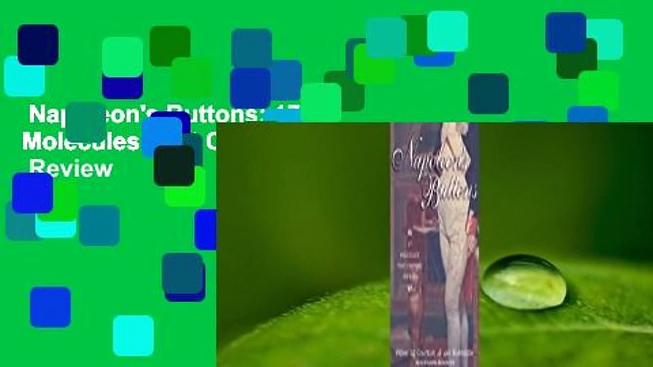 Napoleon's Buttons: 17 Molecules That Changed History  Review