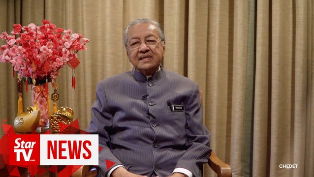Dr M says Malaysia must be thankful for the peace and unity in CNY message