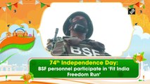 74th Independence Day: BSF personnel participate in ‘Fit India Freedom Run’
