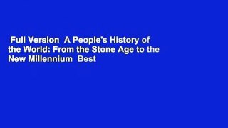 Full Version  A People's History of the World: From the Stone Age to the New Millennium  Best