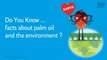 Do you know ... facts about palm oil and the environment?