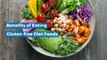 Benefits of Eating Gluten-free Diet Foods - Smartshopper
