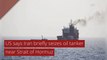 US says Iran briefly seizes oil tanker near Strait of Hormuz, and other top stories from August 15, 2020.