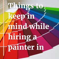 Things to keep in mind while hiring a painter in Warriewood