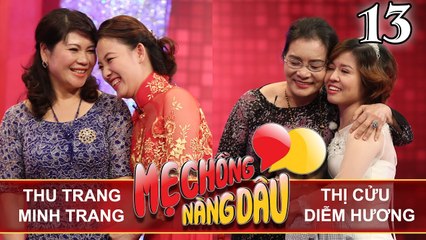 MẸ CHỒNG - NÀNG DÂU | Tập 13 FULL | Thu Trang - Minh Trang | Thị Cửu - Diễm Hương | 100617 