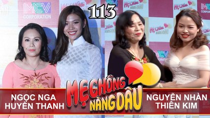 MẸ CHỒNG - NÀNG DÂU #113 UNCUT | Chúng Huyền Thanh gọi mẹ là phù thủy - Mẹ Huế bênh vực dâu miền Tây