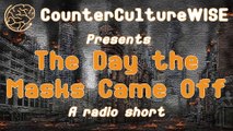 The Day the Masks Came Off —Woo Girls — CCW Radio Shorts