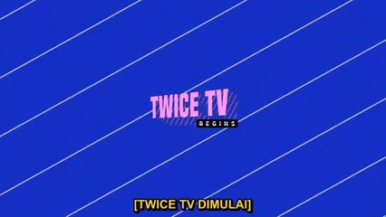 [INDO SUB] Twice TV Begins EP. 04