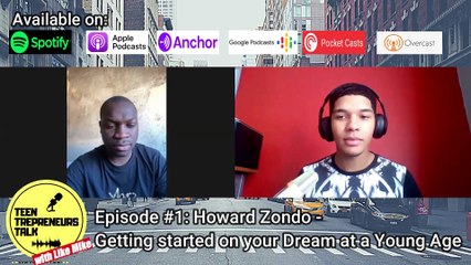 Getting Started on Your Dream at a Young Age | Howard Zondo | Ep. #1