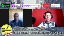 Getting Started on Your Dream at a Young Age | Howard Zondo | Ep. #1