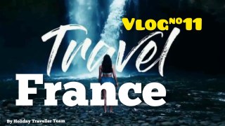 FranceVlog_11- Hindi and Urdu | Holiday Travel In HD Quality | France | Eiffel tower| Vlog and Road Trip |  France | All monument in France
