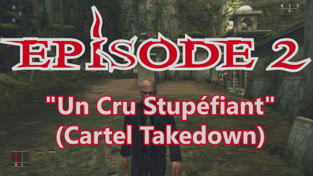 Hitman Chronicles - Episode 2: Un Cru Stupéfiant (Cartel Takedown)