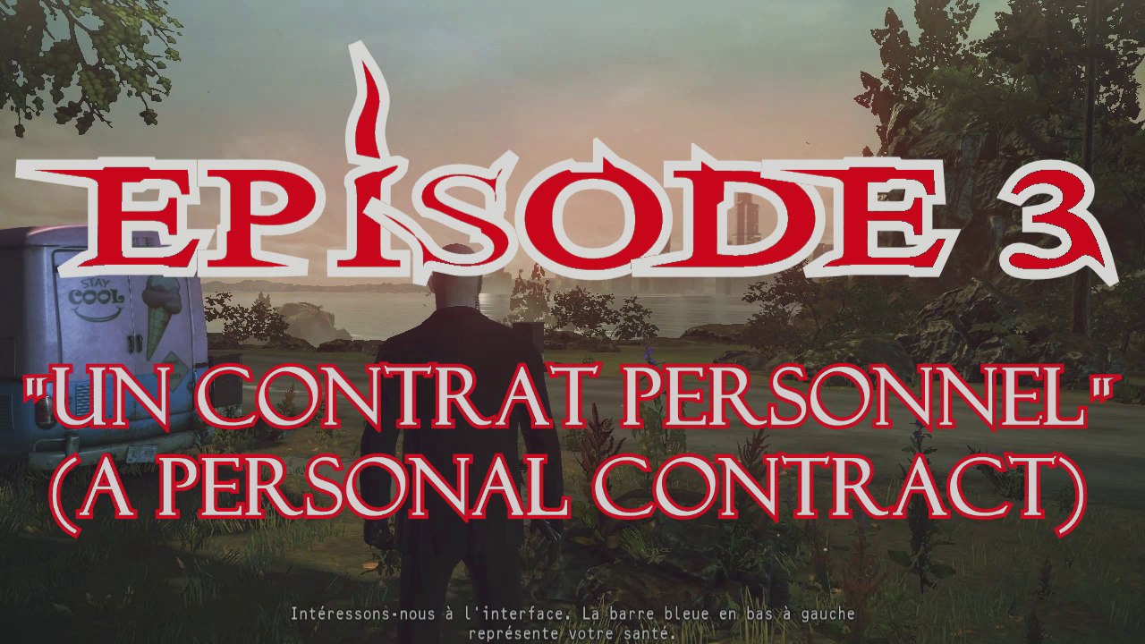 Hitman Chronicles - Episode 3: Un Contrat Personnel (A Personal Contract)