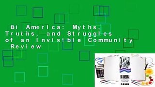 Bi America: Myths, Truths, and Struggles of an Invisible Community  Review