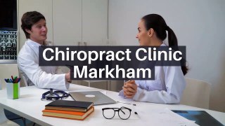 Wide Range Of Treatment Options Are Available With Chiropract Clinic Markham