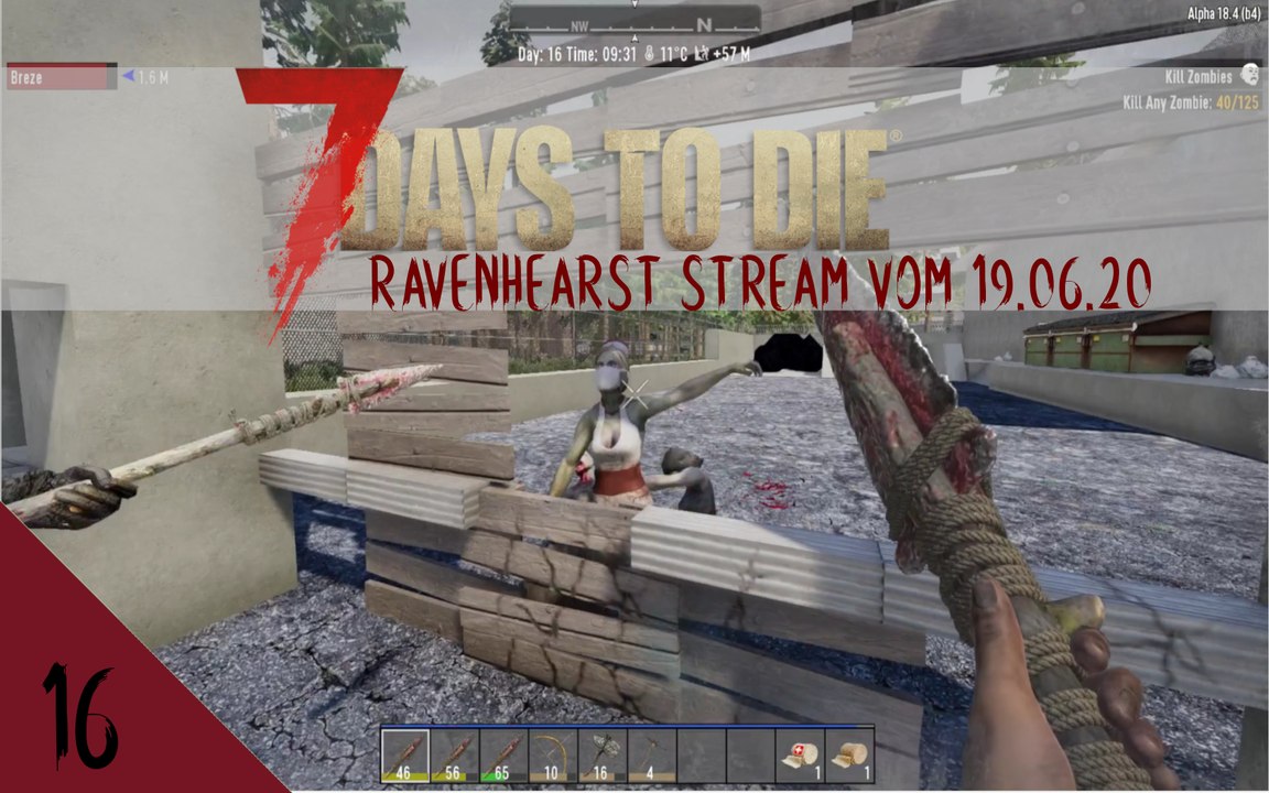 7DTD A18 Ravenhearst V6.4.5 Juni 2020 Stream E16
