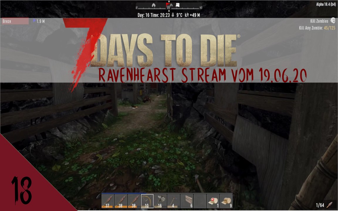 7DTD A18 Ravenhearst V6.4.5 Juni 2020 Stream E18