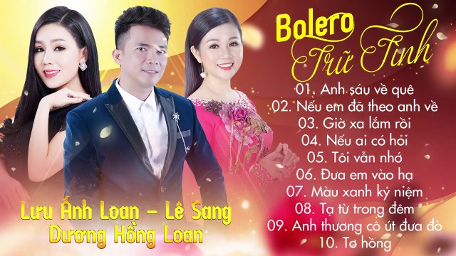 Lê Sang - Dương Hồng Loan - Lưu Ánh Loan - Lk Anh Sáu Về Quê, Nếu Em Đã Theo Anh Về