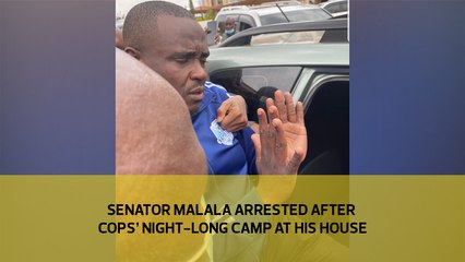 Senator Malala arrested after cops' night-long camp at his house