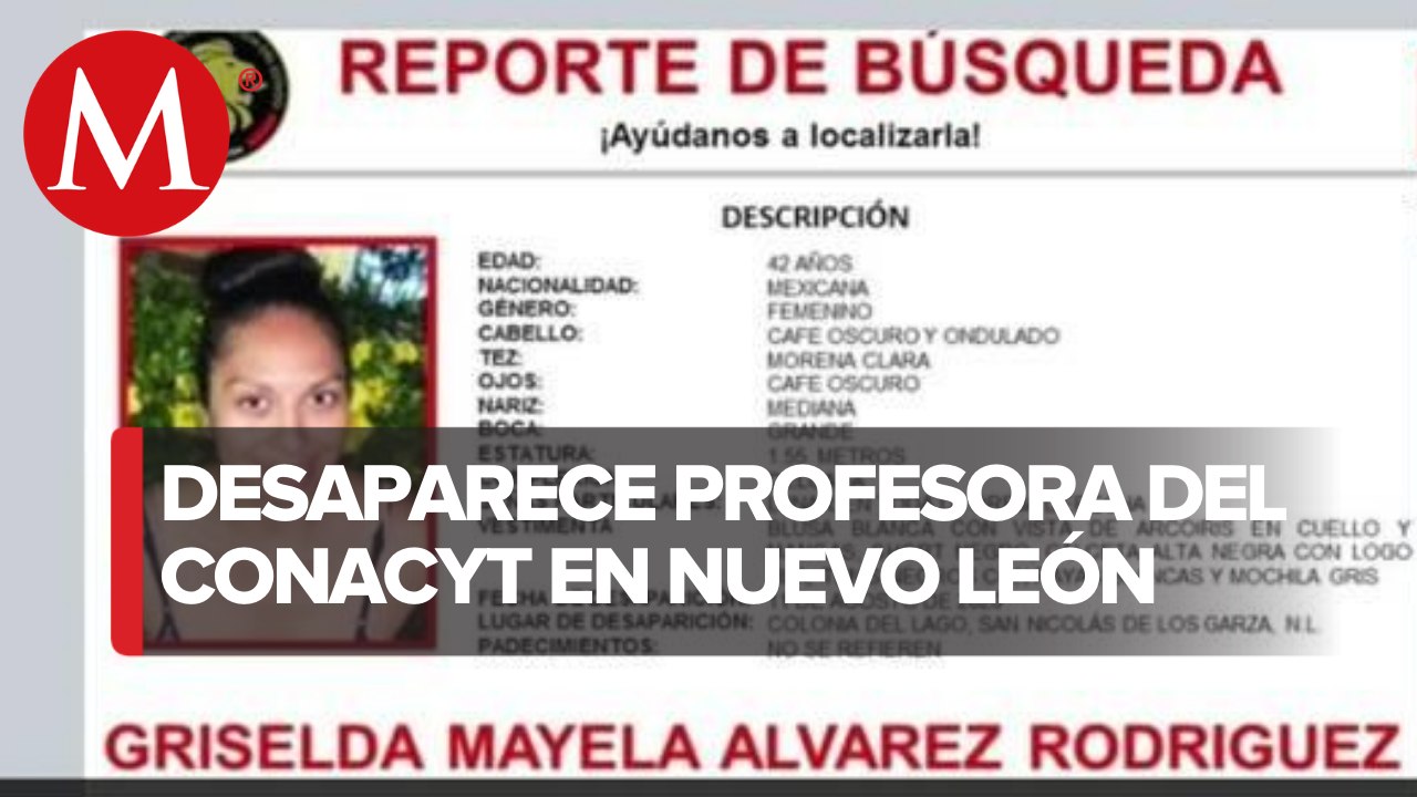 Desaparece profesora del Conacyt en Nuevo León