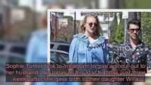 Sophie Turner Wishes ‘Baby Daddy’ Joe Jonas A Happy 31st Birthday After Birth Of Their Baby Girl