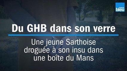 Droguée à son insu au GHB, une Sarthoise témoigne