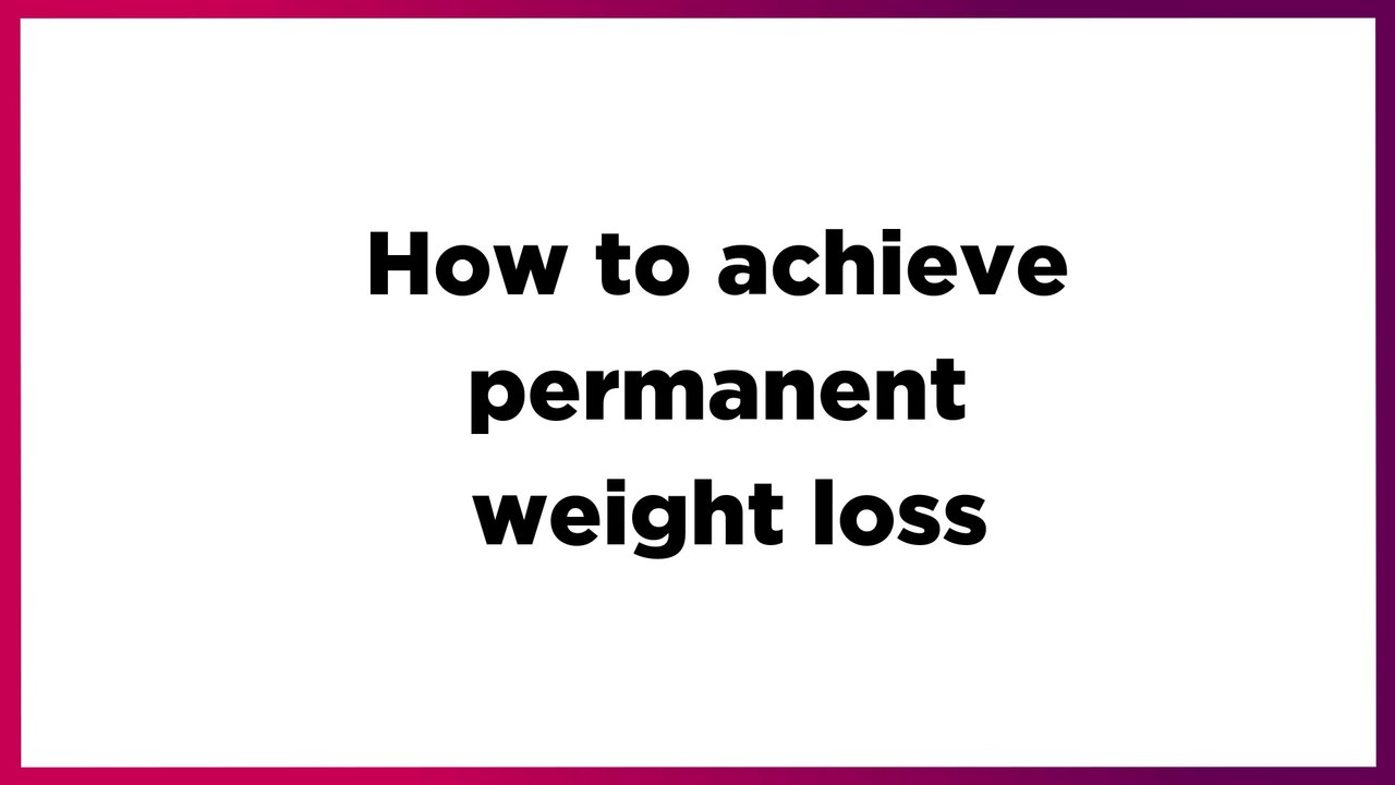 How To Achieve Permanent Weight Loss | Weight Loss Tips for Beginners | Health Zone