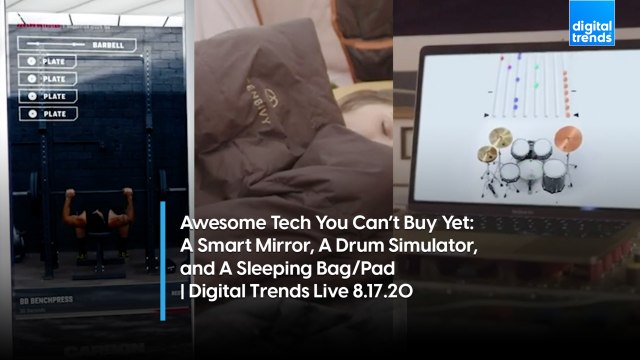 Awesome Tech You Can't Buy Yet | Digital Trends Live 8.17.20