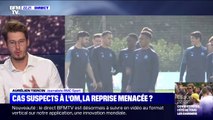 Cas de coronavirus à l'OM: quelle est la situation ?