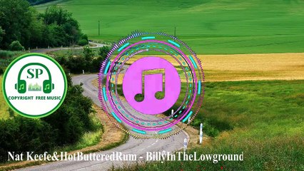 Billy In The Lowground - Nat Keefe & Hot Buttered Rum   | Country & Folk | Inspirational | (SPCFM) Copyright Free Music | Royaly Free Music | No Copyright Music | 2020.