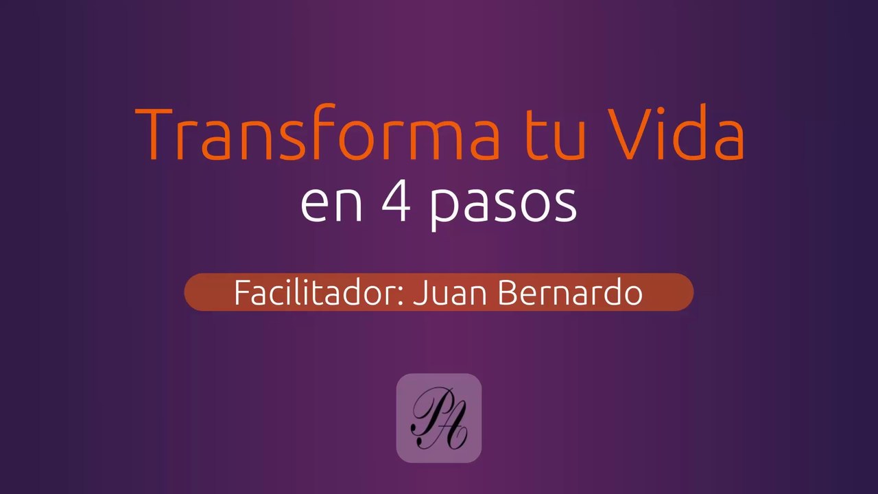 Transforma tu vida en 4 pasos - Paso 1