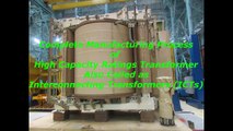 Manufacturing of High Rating Power Transformers-ICTs-Complete Practical Process