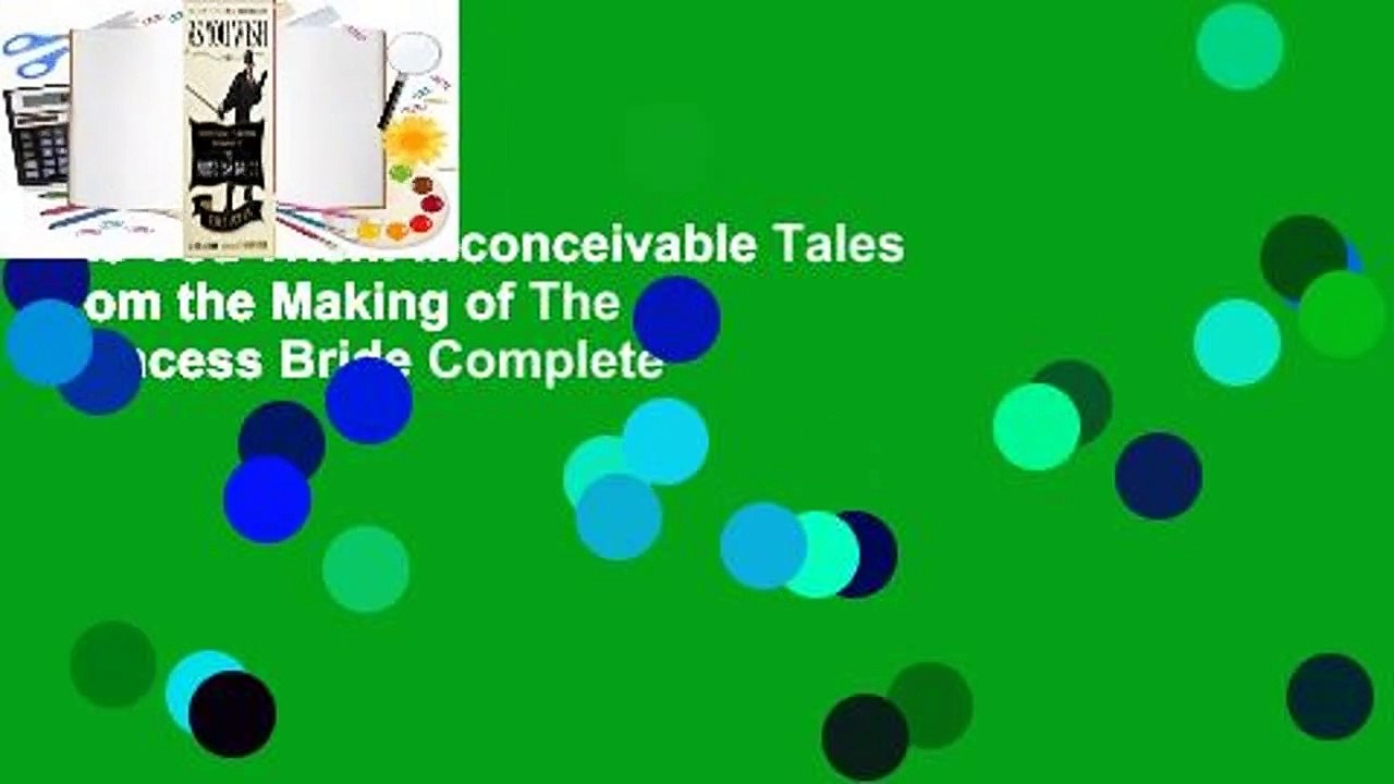 As You Wish: Inconceivable Tales from the Making of The Princess Bride Complete