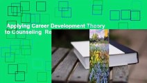 Applying Career Development Theory to Counseling  Review