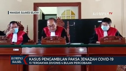 Kasus Pengambilan Paksa Jenazah Covid-19, 13 Terdakwa Divonis 4 Bulan Percobaan