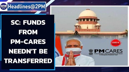 SC says funds from PM-Cares needn't be transferred to National Disaster Response Fund Oneindia News
